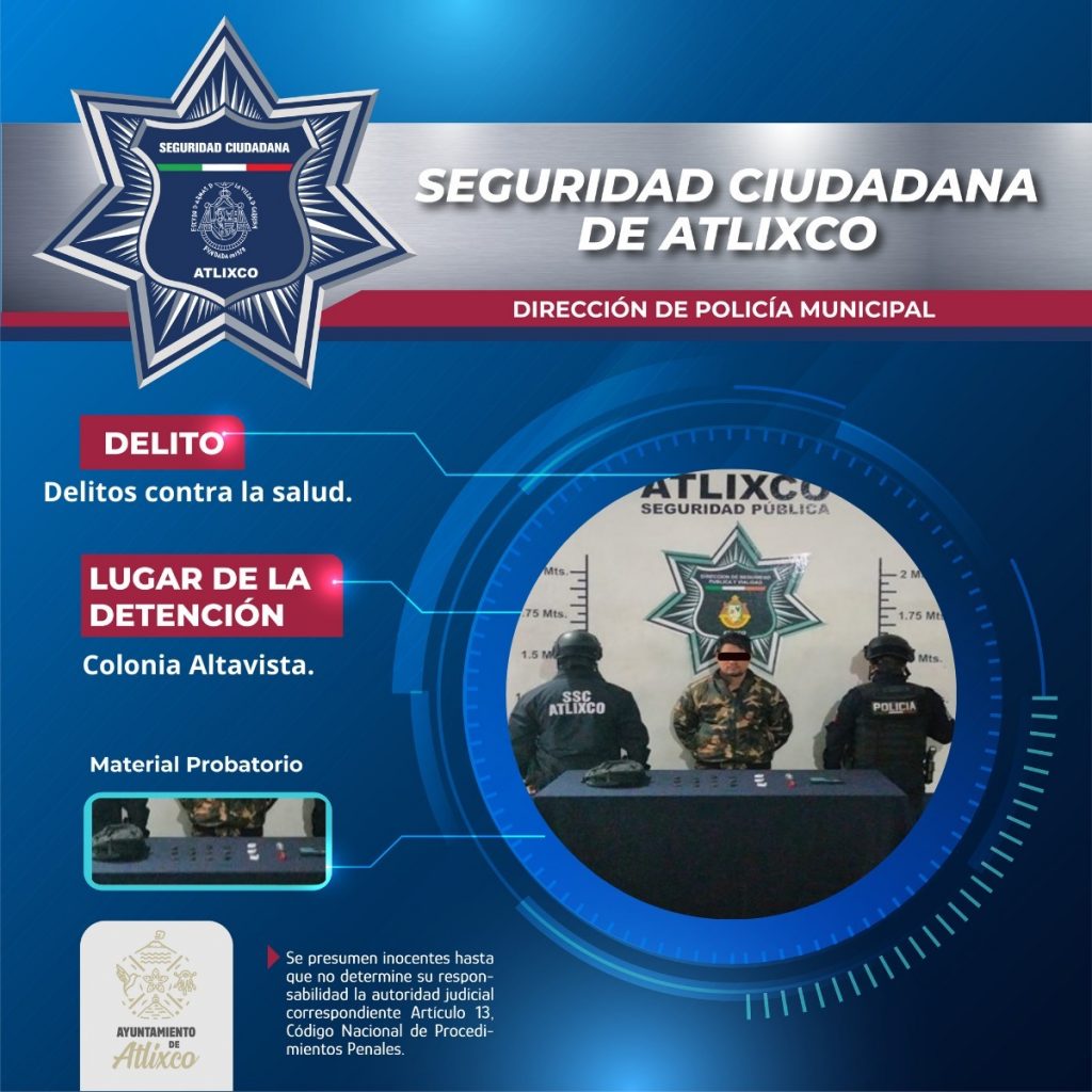 SECRETARÍA DE SEGURIDAD CIUDADANA DE ATLIXCO DETIENE A MASCULINO POR DELITOS CONTRA LA SALUD
