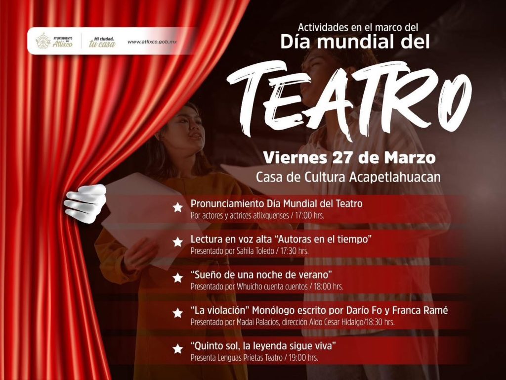 ARIADNA AYALA IMPULSA CARTELERA CULTURAL POR EL DÍA MUNDIAL DEL TEATRO EN ATLIXCO