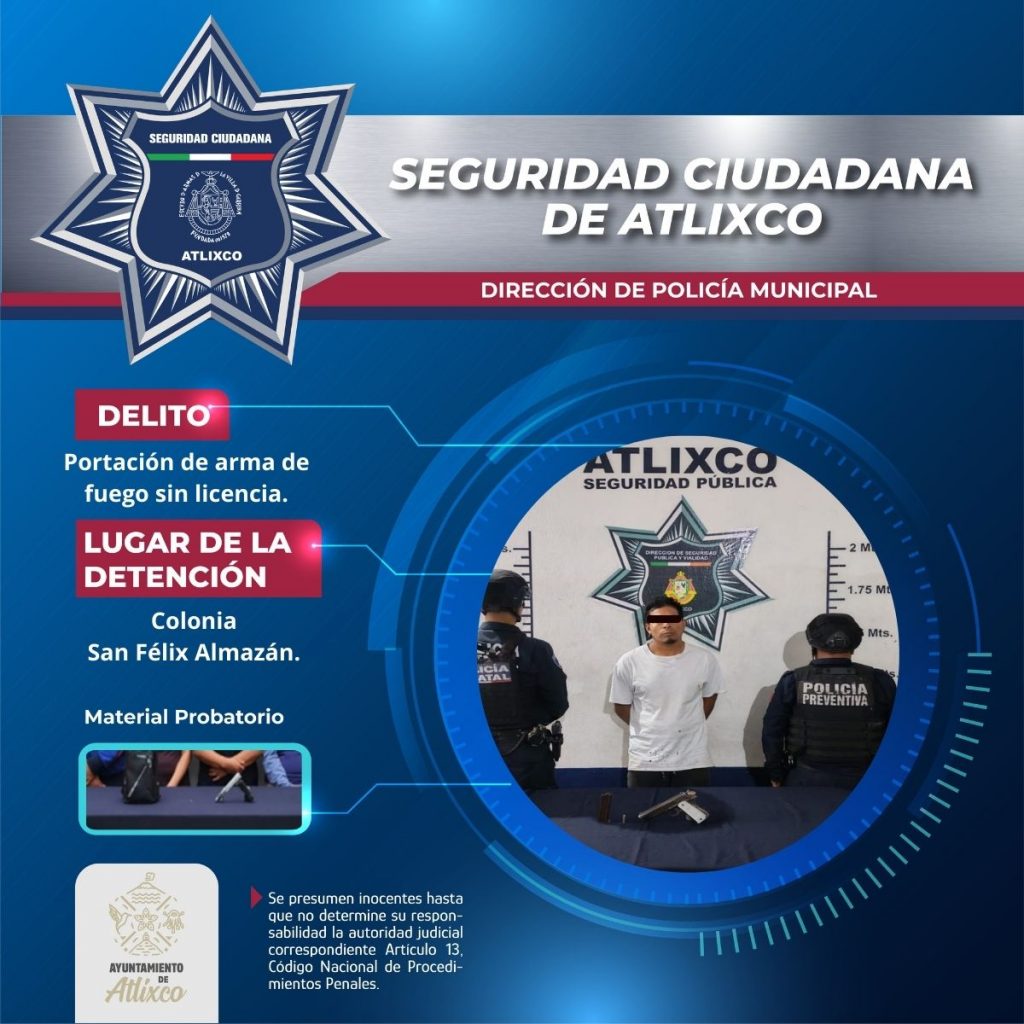 SECRETARÍA DE SEGURIDAD CIUDADANA DE ATLIXCO DETIENEN A MASCULINO POR PORTACIÓN DE ARMA DE FUEGO