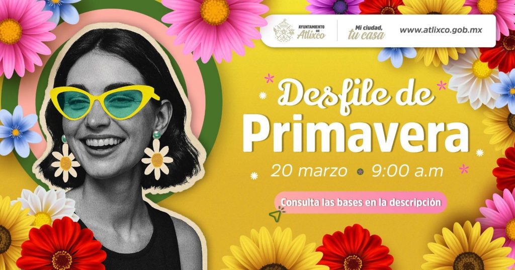 ARIADNA AYALA CONVOCA AL DESFILE DE PRIMAVERA 2026 EN ATLIXCO