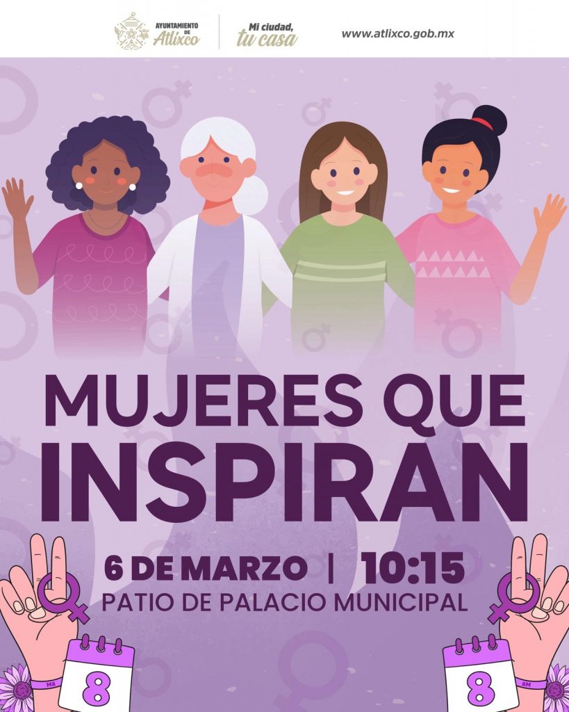 ARIADNA AYALA CONMEMORA EL DÍA INTERNACIONAL DE LA MUJER EN ATLIXCO