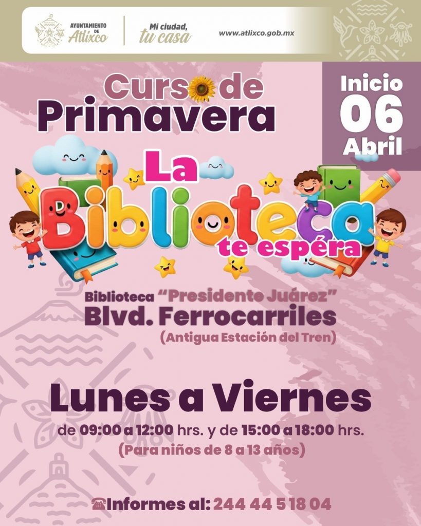 ARIADNA AYALA IMPULSA CURSO INFANTIL DE PRIMAVERA EN BIBLIOTECAS DE ATLIXCO