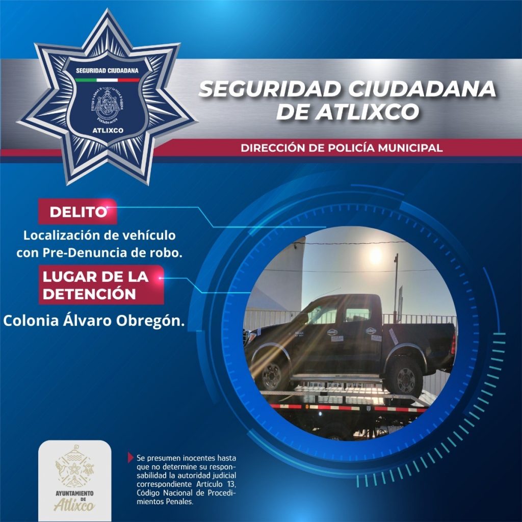 LOCALIZA POLICÍA MUNICIPAL VEHÍCULO CON REPORTE DE ROBO EN ATLIXCO