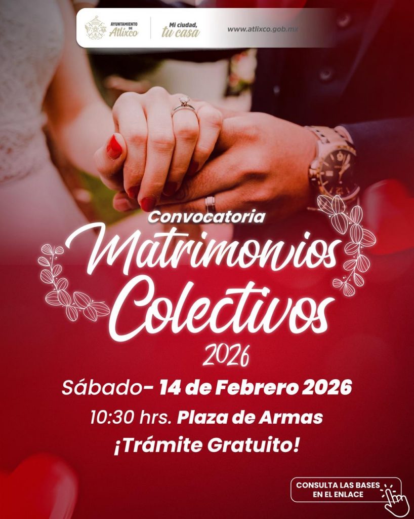 CON MATRIMONIOS COLECTIVOS 2026, ARIADNA AYALA FORTALECE LA CERTEZA JURÍDICA DE LAS FAMILIAS EN ATLIXCO