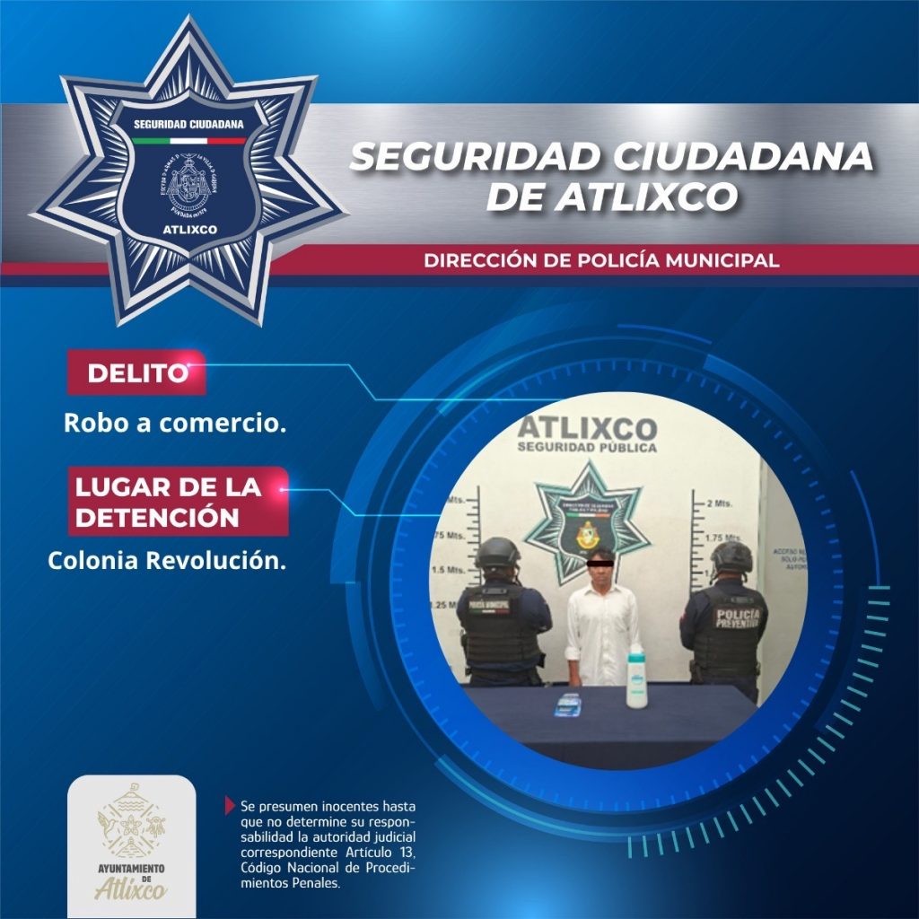 Rápida intervención policial permite detención por robo a comercio en Atlixco
