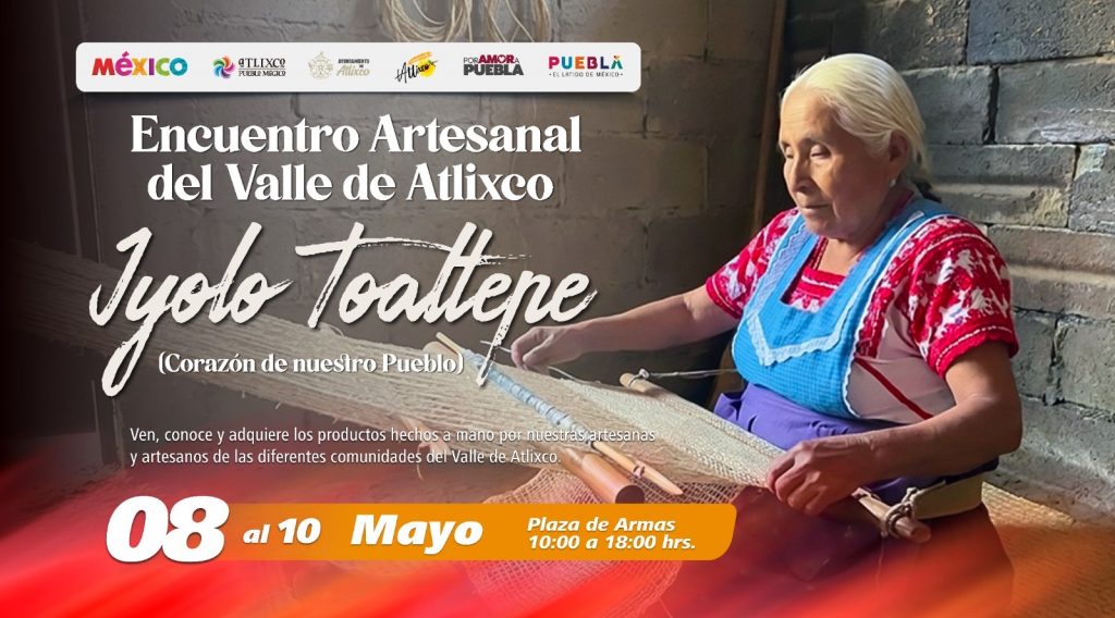 Iyolo Toaltepe: Ariadna Ayala invita a vivir el Encuentro Artesanal del Valle de Atlixco