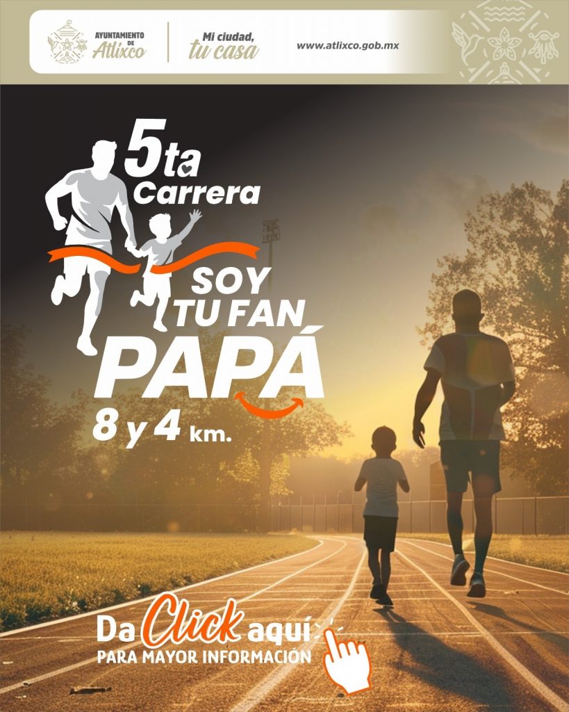 CORRE CON PAPÁ EN ATLIXCO; ARIADNA AYALA INVITA A PARTICIPAR EN GRAN CARRERA FAMILIAR